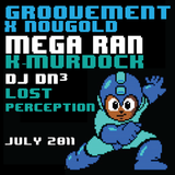 GROOVEMENT x NOUGOLD : MEGA RAN x K-MURDOCK x DJ DN3 x LOST PERCEPTION // JUL11