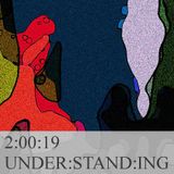 2:00:19 UNDER:STAND:ING