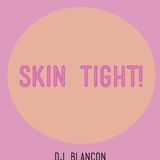 SKIN TIGHT - NOVEMBER 25 - 2015