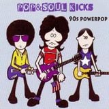 POP&SOUL KICKS #115: Power Pop 90s