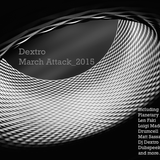 Dj Dextro_March Attack_2015