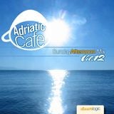 Adriatic Cafe - Sunday Afternoon Mix Vol.12