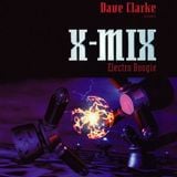 X-Mix 7 Dave Clarke - Electro Boogie 1996