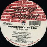 (1995) Brotherhood Of Soul - I'll Be Right There