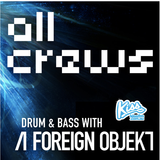 Lickweed - Guest mix for All Crews on Kiss FM