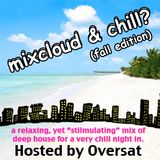 Mixcloud & Chill? Hosted by Oversat
