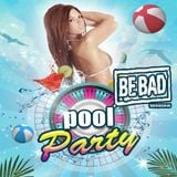 Alessandro D' Agostino pres. Be Bad Pool Party Session 2015
