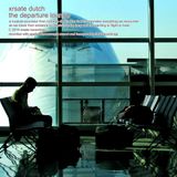 Xrsate Dutch - The Departure Lounge (Soundtrack For A Journey)