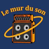 Le Mur Du Son - Épisode 04 - Chanteuses