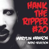 HANK THE RIPPER #20 - MARYLIN MANSON AUDIO SELECTION