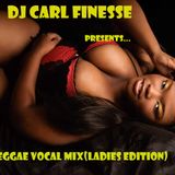 DJ Carl Finesse Presents Reggae Vocal Mix (Lover's Edition)