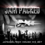 Dj JayBass - Jam Packed Tech House