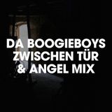 Da BoogieBoys - Zwischen Tür & Angel Mix