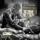 Gucci Mane - Im Up (Mixed by CWD)