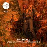Different Note Nº2: Rege Satanas - Uncle Creepy At Blamstrain, Part One