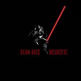 Dean Axis - NEUROTIC - Vol. 1
