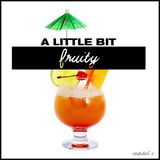 A little bit Fruity