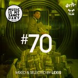MUSIC IS MY SANCTUARY Show #70 - mixed by Lexis