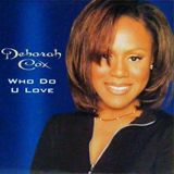 Who Do U Love (Nic Mercy's Revival Club Mix) Deborah Cox