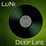 Dj LuNi - Deep Life 007