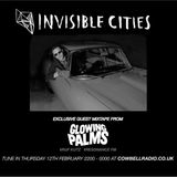 Invisible Cities on Cowbell Radio - February Edition with Glowing Palms mixtape