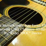 The Music Room's Jazz Series VIII - Featuring Craig Chaquico 05-02-11