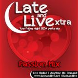 Late and Live Extra - X01 - Passion Mix (14th February 2013)