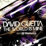 David Guetta - The World is MINE ( DJ MAVERICK's Mash Up )