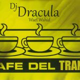 058 WAEL WAHID(DJ DRACULA) - Cafe Del Trance 2014
