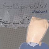 Bootlegs_Addict-Podcast_#006