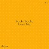 Booka Booka Guest Mix #1 by A-Jay
