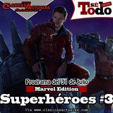 Sé Todo con MaTT #45 - 2014/07/31 - Hablemos de Superhéroes III (Marvel Edition)