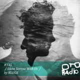 #135. KLUGE – / silent sorrow with us /