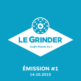 Le Grinder - EP01 - 14 octobre 2015