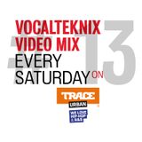 Trace Video Mix #13 by VocalTeknix