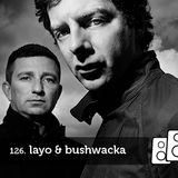 Soundwall Podcast #126: Layo & Bushwacka!