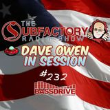 The Subfactory Radio Show #232 Dave Owen in Session