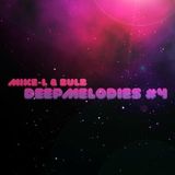 Mike-L & Bulb - DeepMelodies #4