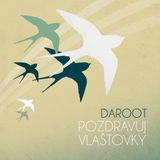 DaRoot - Pozdravuj Vlaštovky