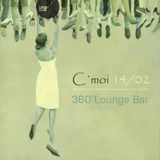 C'moi_360 Lounge Bar / Lost Shoe