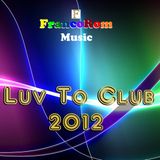 Luv To Club 2012