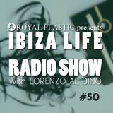 IBIZA LIFE RADIO Show #50 with Lorenzo al Dino – Winter 2016