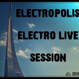 Electropolis Electro Live Session 2016