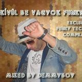 Rendkívűl Be Vagyok Funkyzva (Exclusive Funky Tech-House Compilation) - Mixed by Demmyboy
