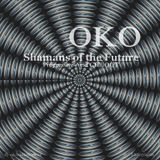 OkO Shamans Of The Future Progressive – ChilloutAcid PoReC 2012