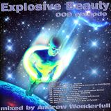 Andrew Wonderfull - Explosive Beauty 009 episode
