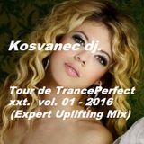 Kosvanec dj. - Tour de TrancePerfect xxt vol.01-2016 (Expert Uplifting Mix)
