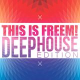 Freem - This is FREEM! (DeepHouse Edition)