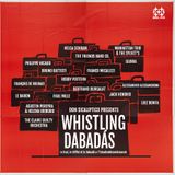 WHISTLING DABADAS Le Scat, le Sifflet et le dabadá