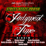 Judgment Time Riddim MIX (Jah Love Productions) STREET BLAZE PROMO